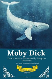 Moby Dick French Version | Timeless Classics