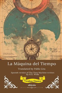 La Máquina del Tiempo | Spanish Translation of The Time Machine