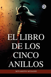 El libro de los cinco anillos / The Book of Five Rings(Spanish Edition)