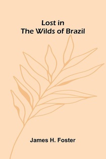 Lost in the Wilds of Brazil