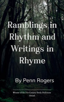 Ramblings in Rhythm and Writings in Rhyme A Poetry Collection