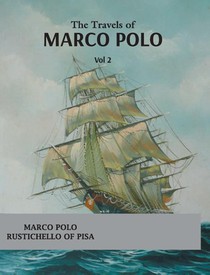 The Travels of Marco Polo (vol 1)