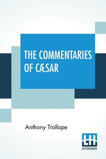 The Commentaries Of Caesar