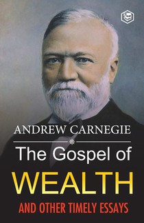 GOSPEL OF WEALTH & OTHER TIMEL