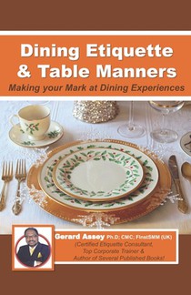 Dining Etiquette & Table Manners: Making your Mark at Dining Experiences