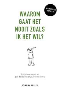 Waarom gaat het nooit zoals ik het wil? voorzijde