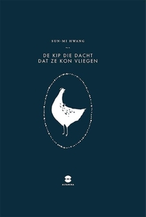De kip die dacht dat ze kon vliegen