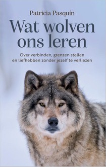 Wat wolven ons leren