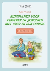 MYmind mindfulness voor kinderen en jongeren met ADHD en hun ouders - Trainershandleiding