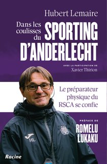 Dans les coulisses du Sporting Anderlecht