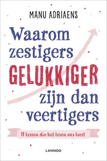 Waarom zestigers gelukkiger zijn dan veertigers