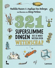 321 superslimme dingen die je moet weten over wetenschap