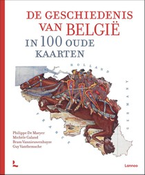 De geschiedenis van België in 100 oude kaarten