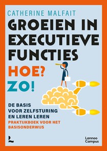 Groeien in executieve functies. Hoe? Zo!