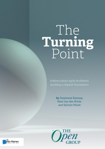 The Turning Point: A Novel about Agile Architects Building a Digital Foundation