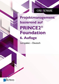 Projektmanagement basierend auf PRINCE2® Foundation 6. Auflage Lernpaket – Deutsch voorzijde