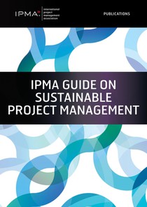 IPMA Guide on Sustainable Project Management