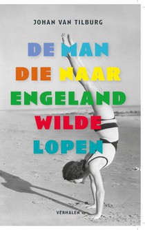 De man die naar Engeland wilde lopen