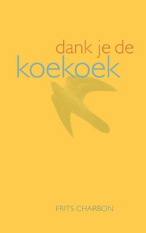 Dank je de koekoek