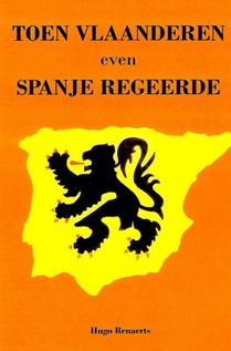 Toen Vlaanderen even Spanje regeerde voorzijde