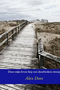 Door mijn leven liep een doorbroken streep