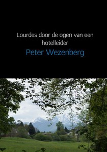 Lourdes door de ogen van een hotelleider