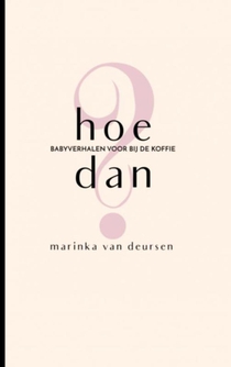 Hoe dan?