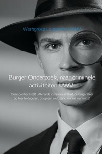 Burger Onderzoek, naar criminele activiteiten UWV! voorzijde