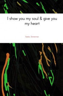 I show you my soul & give you my heart voorzijde