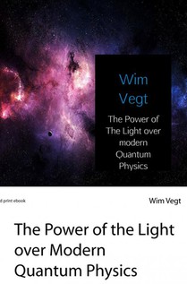The Power of The Light over modern Quantum Physics voorzijde