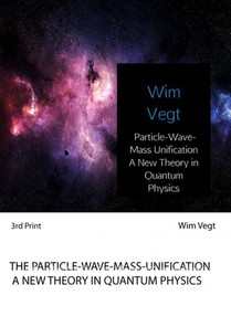 Particle-Wave-Mass Unification A New Theory in Quantum Physics voorkant