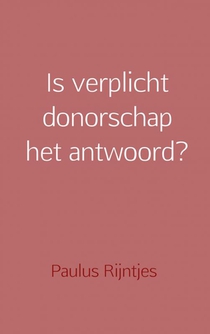 Is verplicht donorschap het antwoord?