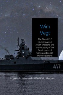 The Rise of ELF Electromagnetic Attack Weapons and the Necessity of the Development of Corresponding ELF Defense Systems voorzijde