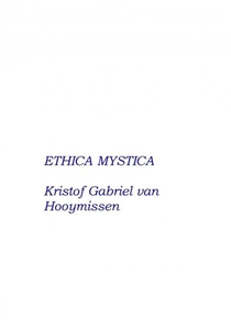 Ethica Mystica - over Geloof, Hoop, Liefde en andere deugden voorzijde