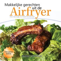 Makkelijke gerechten uit de Airfryer<br> Het handige Airfryer-kookboek