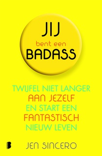 Jij bent een badass