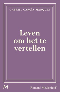 Leven om het te vertellen