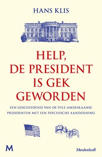 Help, de president is gek geworden voorzijde