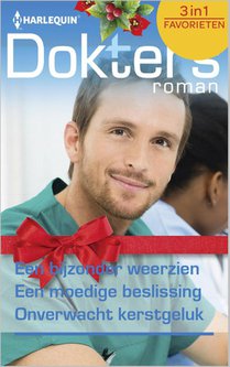 Een bijzonder weerzien ; Een moedige beslissing ; Onverwacht kerstgeluk