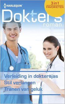 Verleiding in doktersjas ; Stil verlangen ; Tranen van geluk