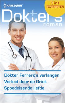 Dokter Ferrero's verlangen ; Verleid door de Griek ; Spoedeisende liefde (3-in-1)