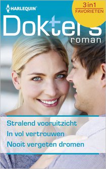 Stralend vooruitzicht ; In vol vertrouwen ; Nooit vergeten dromen (3-in-1)