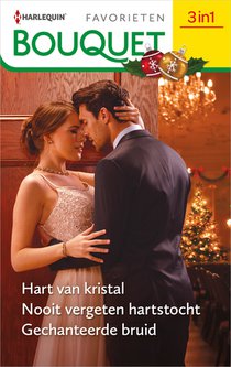 Hart van kristal / Nooit vergeten hartstocht / Gechanteerde bruid