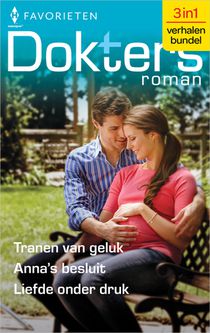 Tranen van geluk / Anna's besluit / Liefde onder druk