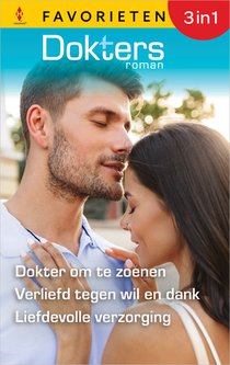 Dokter om te zoenen / Verliefd tegen wil en dank / Liefdevolle verzorging