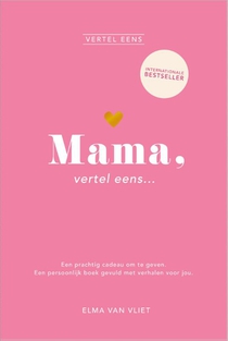 Mama, vertel eens