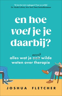 En hoe voel je je daarbij?