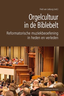 Orgelcultuur in de Biblebelt voorzijde