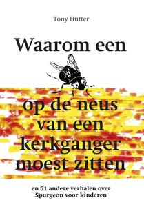 Waarom een vlieg op de neus van een kerkganger ging zitten