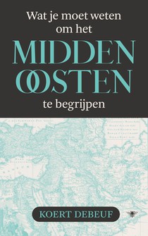 Wat je moet weten om het Midden-Oosten te begrijpen